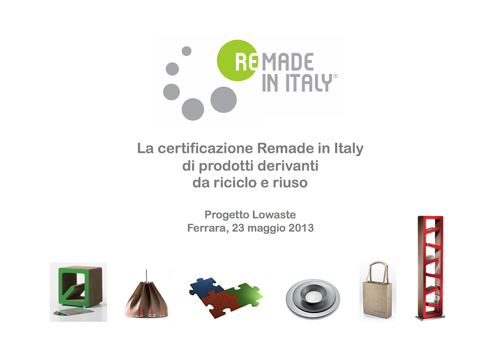 REMade in Italy - La certificazione Remade in Italy di prodotti derivanti da riciclo e riuso